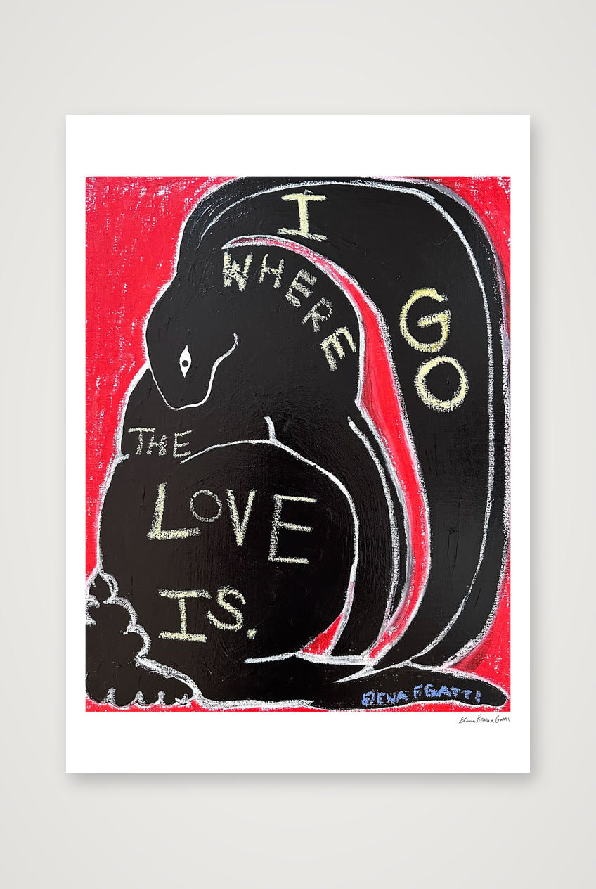i go where the love is — A1 (59×84cm, 23×33") Print only