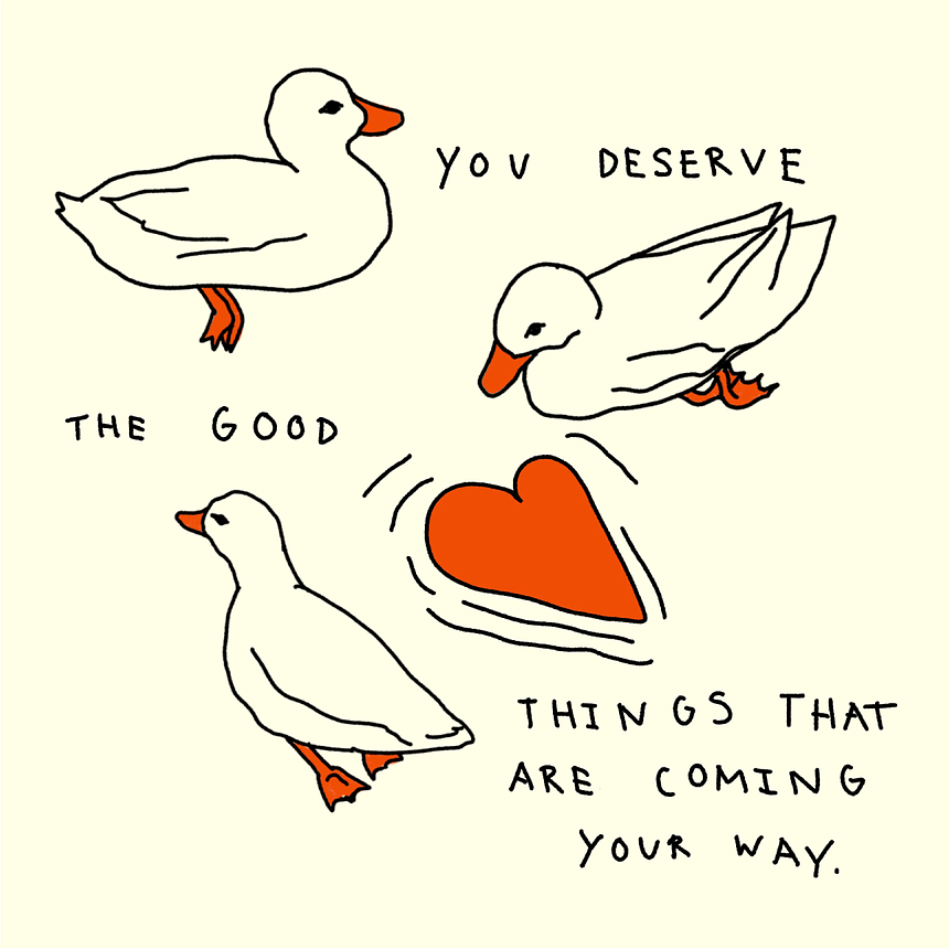 you deserve the good things sticker